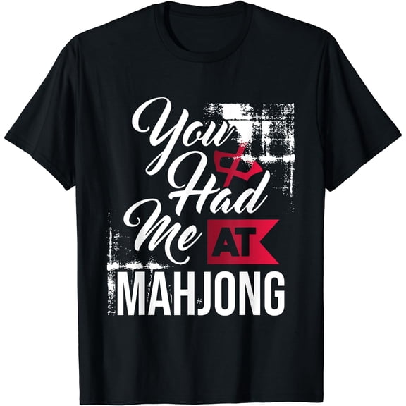 You Had Me At Mahjong - Casino Player Gambling Chinese Game T-Shirt Black Small
