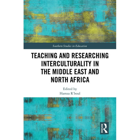 Southern Studies in Education Teaching and Researching Interculturality in the Middle East and North Africa, (Hardcover)