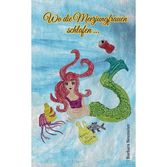 Wo die Meerjungfrauen schlafen, (Paperback)