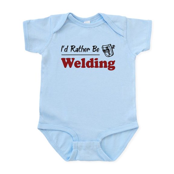 CafePress - Rather Be Welding Infant Bodysuit - Baby Light Bodysuit, Size Newborn - 24 Months