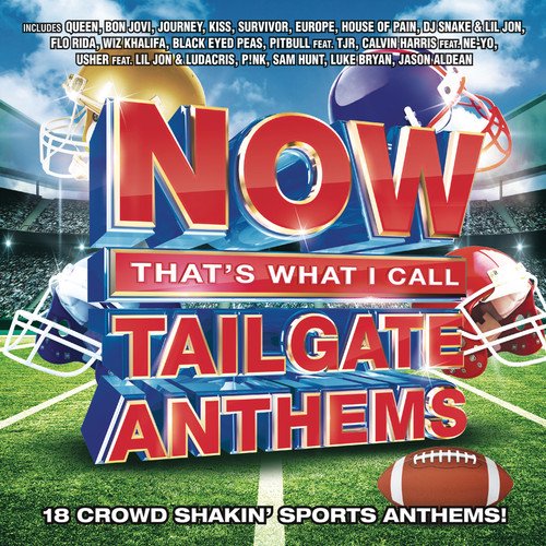 Now That's What I Call Tailgate Anthems (Various Artists)