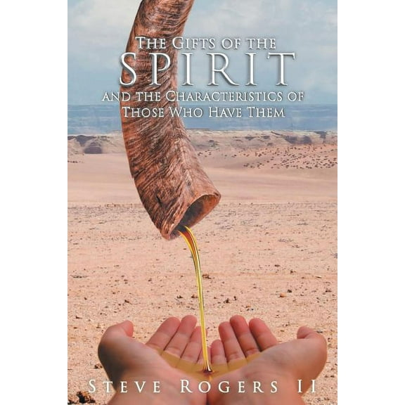 The Gifts of the Spirit and the Characteristics of Those Who Have Them, (Paperback)