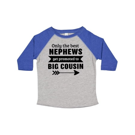 

Inktastic Only the Best Nephews Get Promoted to Big Cousin Gift Toddler Boy or Toddler Girl T-Shirt