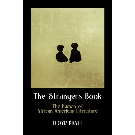 Haney Foundation The Strangers Book: The Human of African American Literature, (Paperback)