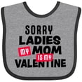 thumbnail image 3 of Inktastic Sorry Ladies My Mom is My Valentine Boys Baby Bib, 3 of 4