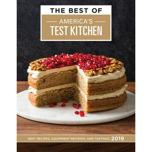 Pre-Owned The Best of America's Test Kitchen 2019: Best Recipes, Equipment Reviews, and Tastings (Hardcover 9781945256530) by America's Test Kitchen (Editor)