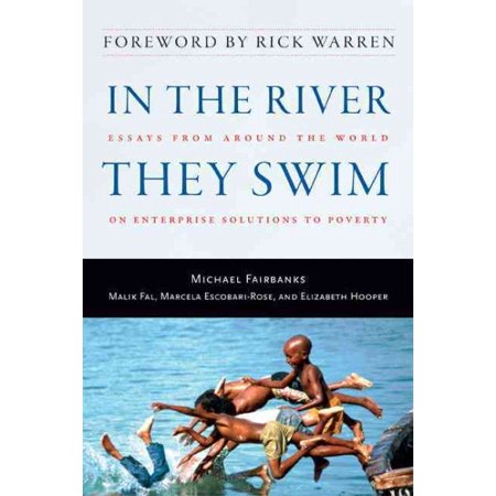 Examples Of Good Essays In English In The River They Swim Essays From Around The World On Enterprise Solutions To Poverty Essay Papers For Sale also Health Care Essays In The River They Swim Essays From Around The World On Enterprise Protein Synthesis Essay