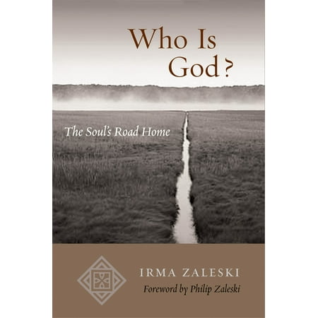 Who Is God? : The Soul's Road Home