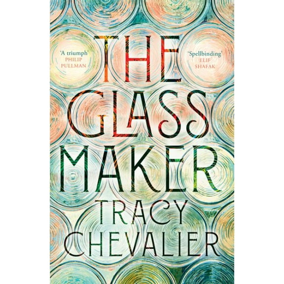 Tracy Chevalier The Glassmaker (Hardcover)