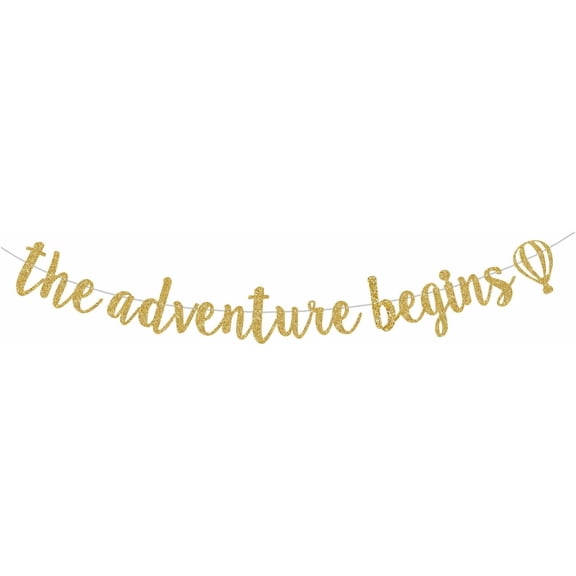The Adventure Begins Gold Glitter Banner-Birthday Graduation Retirement Farewell Adventure Party Decor, Job Change,Graduation Party Decorations Supplies