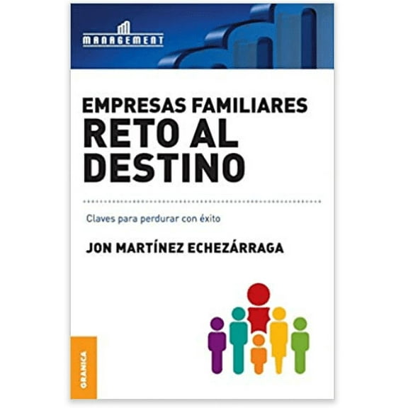 Empresas familiares. Reto al destino: Claves para perdurar con éxito (Paperback)