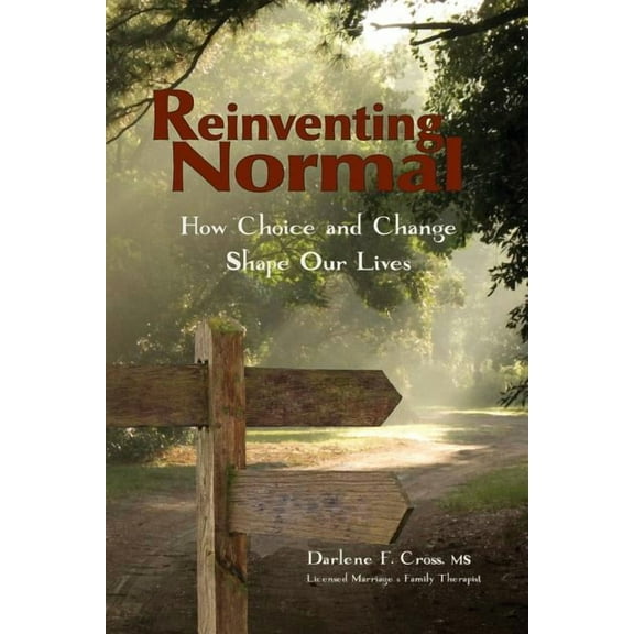 Reinventing Normal: How Choice and Change Shape Our Lives