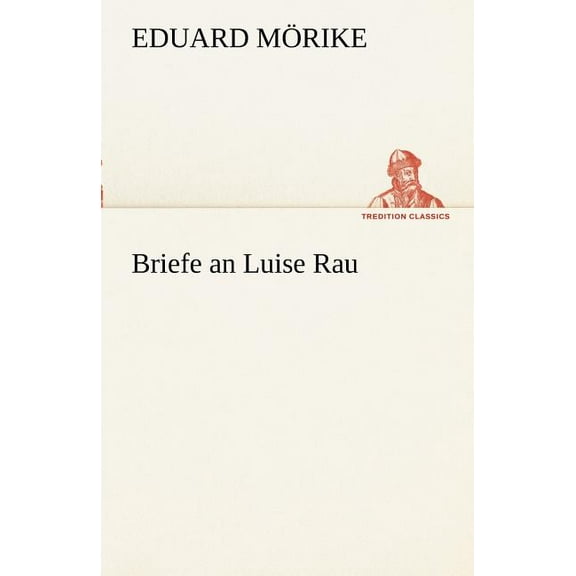 Briefe an Luise Rau