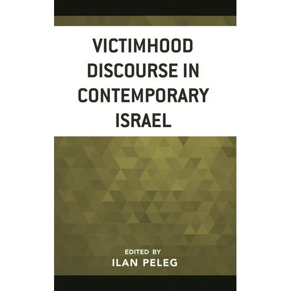 Victimhood Discourse in Contemporary Israel, (Paperback)