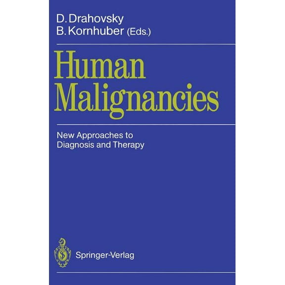 Human Malignancies: New Approaches to Diagnosis and Therapy, (Paperback)