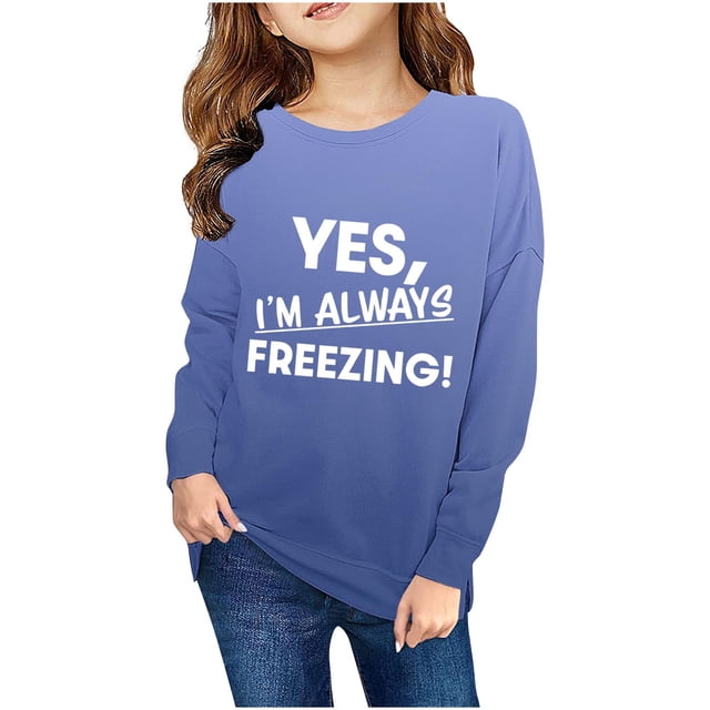 Girls I'm Yes Cold Me 24:7 Printed Sweatshirt Long Sleeve Crewneck Letters Casual Loose Pullover Top