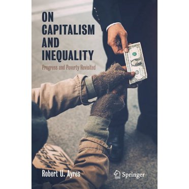 On Capitalism and Inequality: Progress and Poverty Revisited (Paperback)