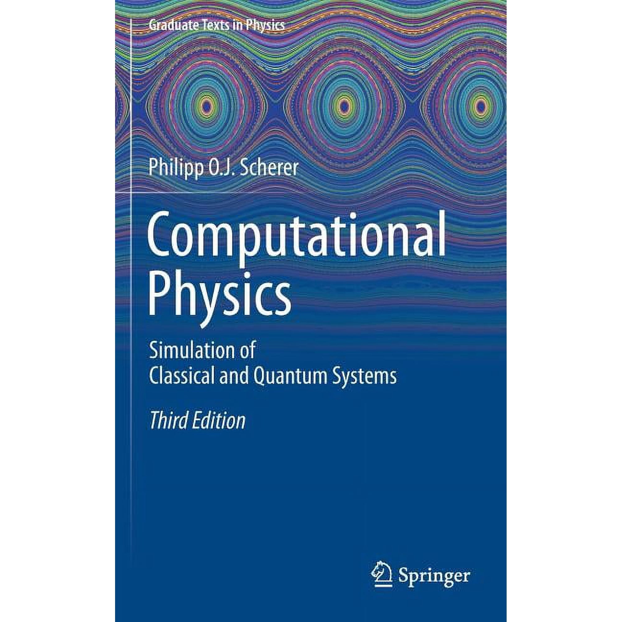 Graduate Texts in Physics Computational Physics: Simulation of Classical and Quantum Systems (Hardcover)