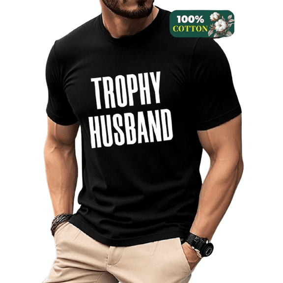 Men's Humorous Casual Top "TROPHY HUSBAND" Graphic Short Sleeve Full Cotton T-shirt