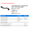 thumbnail image 2 of Lower Radiator Hose - Compatible with 2005 - 2014 Audi A6 Quattro 2006 2007 2008 2009 2010 2011 2012 2013, 2 of 2