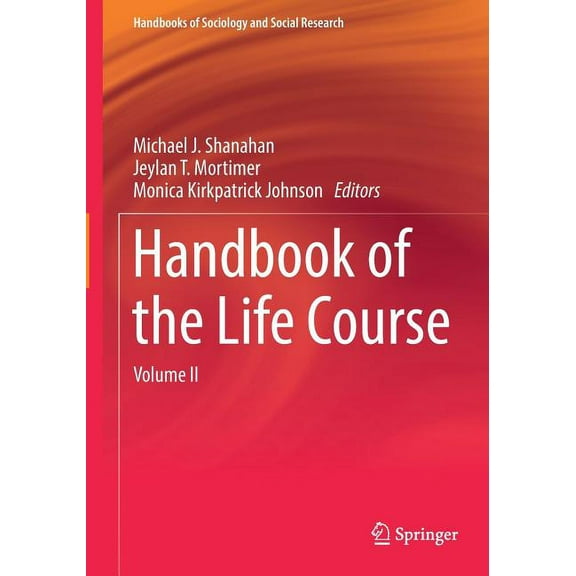 Handbooks of Sociology and Social Resear Handbook of the Life Course: Volume II, (Paperback)