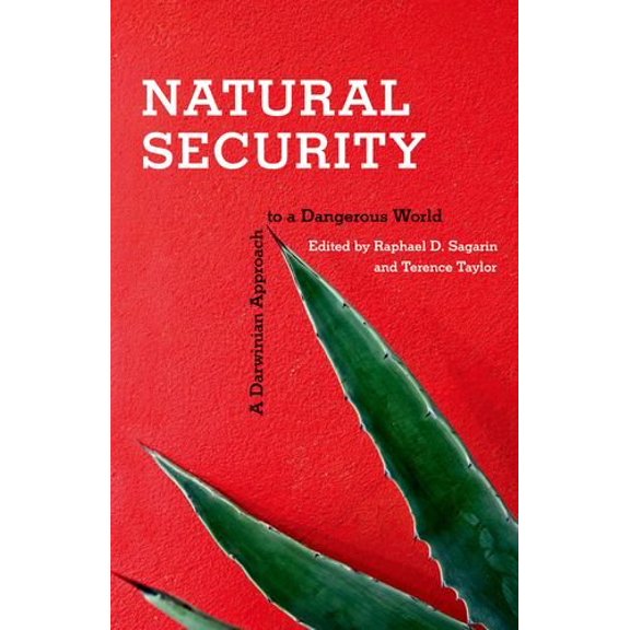 Pre-Owned Natural Security: A Darwinian Approach to a Dangerous World (Hardcover) 0520253477 9780520253476