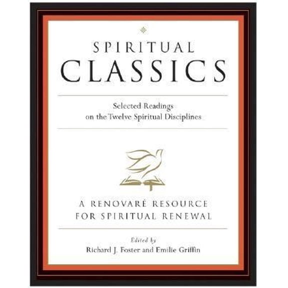 Pre-Owned Spiritual Classics: Selected Readings on the Twelve Spiritual Disciplines (Paperback) 0060628723 9780060628727