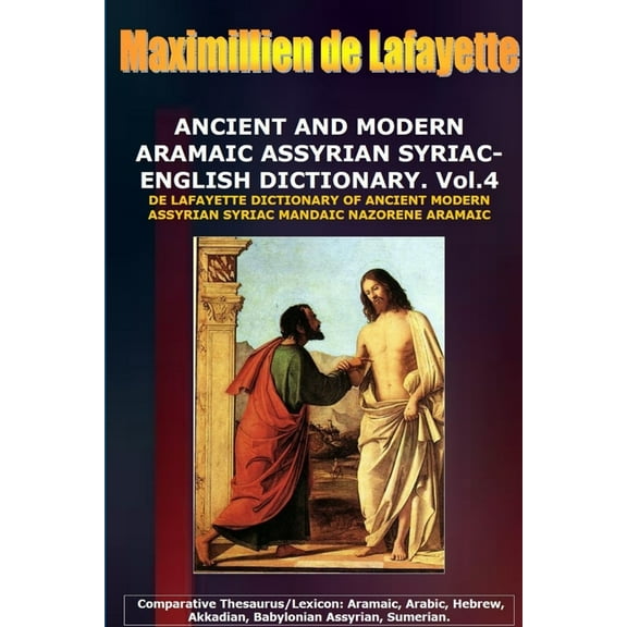 ANCIENT AND MODERN ARAMAIC ASSYRIAN SYRIAC-ENGLISH DICTIONARY. Vol. 4, (Paperback)