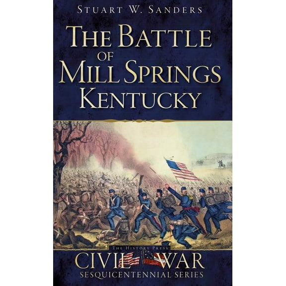 The Battle of Mill Springs, Kentucky (Hardcover)