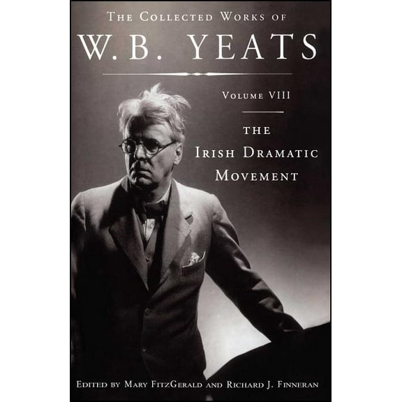 The Collected Works of W.B. Yeats Volume VIII: The Iri, (Paperback)