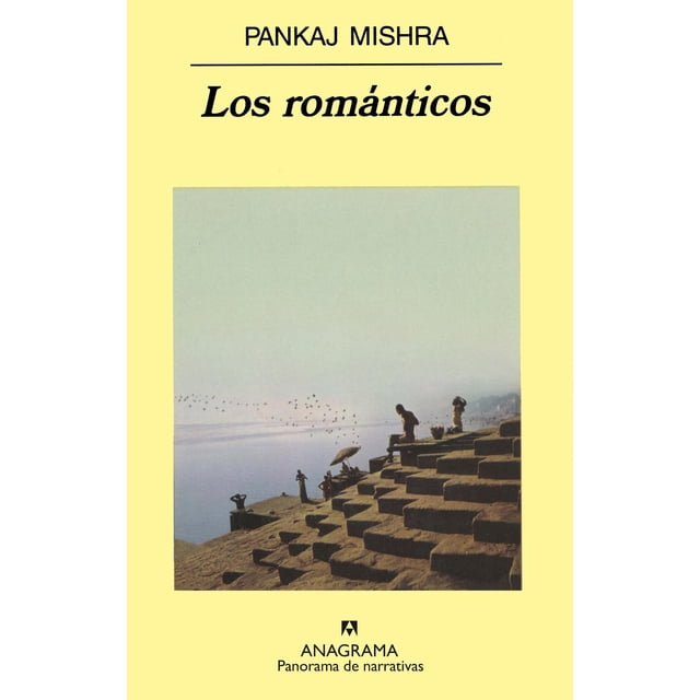 Libro Los Romanticos Tapa Blanda, Autor Pankaj Mishra, Editorial Anagrama