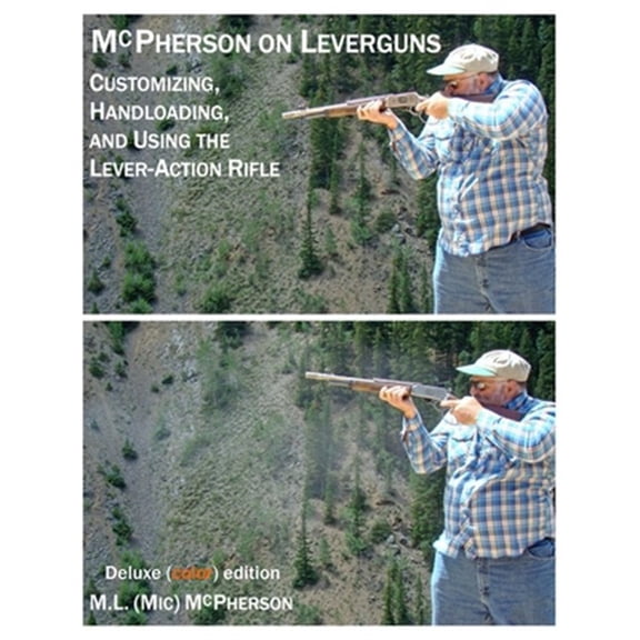 Pre-Owned McPherson on Firearms, Accuracy, Handloa McPherson On Leverguns: Customizing, Handloading, And Using The Lever-Action Rifle, Book 2, (Paperback)