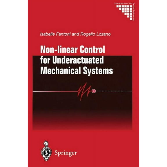 Communications and Control Engineering Non-Linear Control for Underactuated Mechanical Systems, (Paperback)