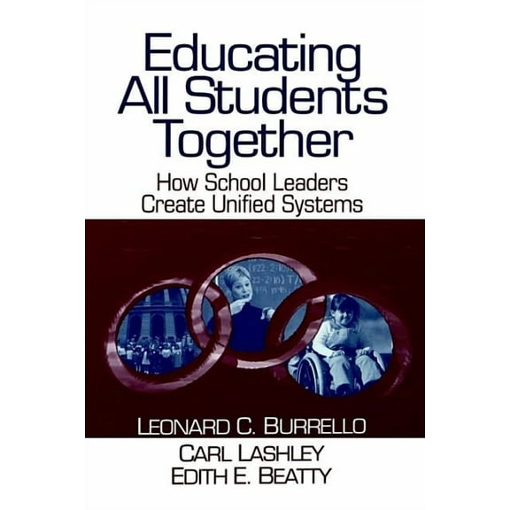 Educating All Students Together: How School Leaders Create Unified Systems, (Hardcover)