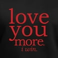 thumbnail image 3 of CafePress - Love You More. I Win. T Shirt - Women's V-Neck Dark T-Shirt, 3 of 4