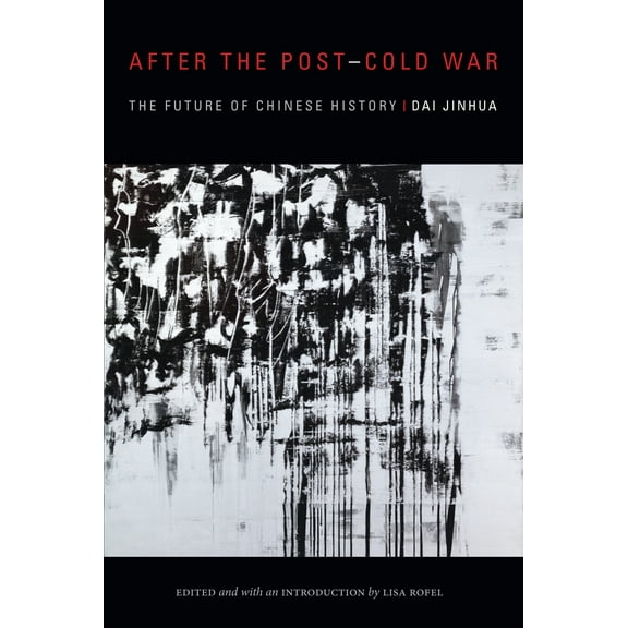 Sinotheory: After the Post–Cold War : The Future of Chinese History (Hardcover)