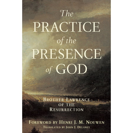 Practice of the Presence of God : Brother Lawrence of the (God Eater Resurrection Best)