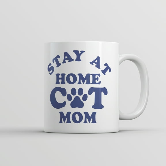 Stay At Home Cat Mom Mug Funny Sarcastic Kitten Graphic Novelty Coffee Cup