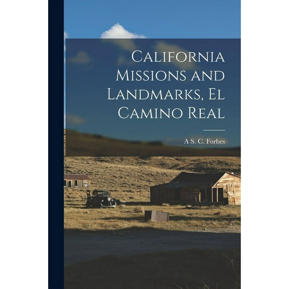 California Missions and Landmarks, El Camino Real (Paperback)