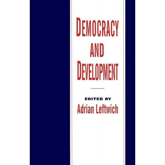 Democracy and Development: Theory and Practice, (Paperback)