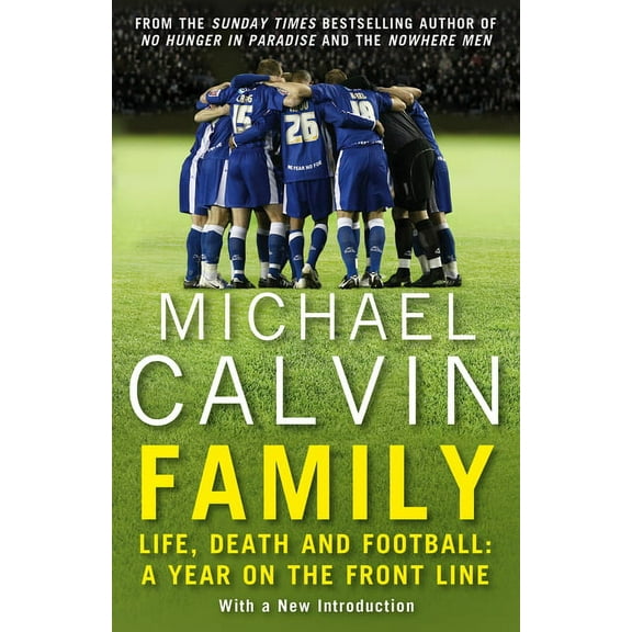Family : Life, Death and Football: A Year on the Frontline with a Proper Club (Paperback)