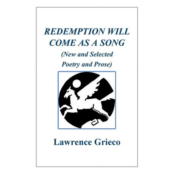Redemption Will Come As a Song: (New and Selected Poetry and Prose), (Paperback)