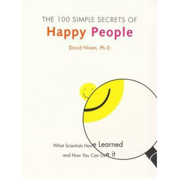 Pre-Owned The 100 Simple Secrets of Happy People: What Scientists Have Learned and How You Can Use It (Paperback) 0062516507 9780062516503