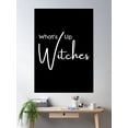 thumbnail image 2 of What'S Up Witches Poster Wall Art, Modern Wall Decor For Living Room Bedroom, 8x12 UNFRAMED, 2 of 3