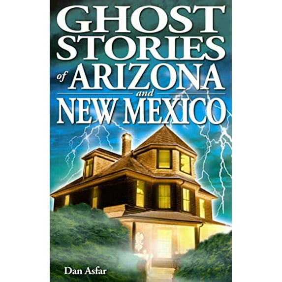 Pre-Owned Ghost Stories of Arizona and New Mexico (Paperback) 9768200154 9789768200150
