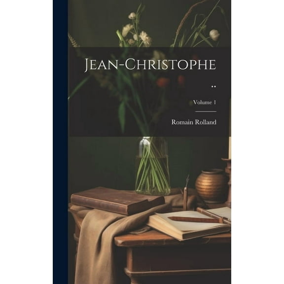 Jean-Christophe ..; Volume 1 (Hardcover)