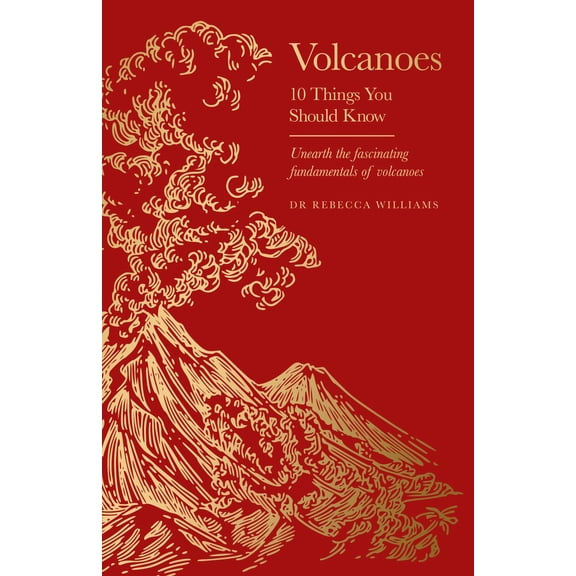 Rebecca Williams Volcanoes (Hardcover) 10 Things You Should Know