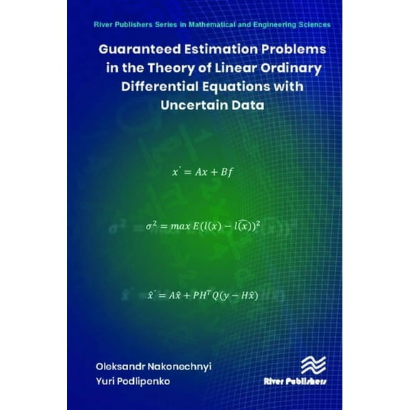 Guaranteed Estimation Problems in the Theory of Linear Ordinary Differential Equations with Uncertain Data, (Hardcover)