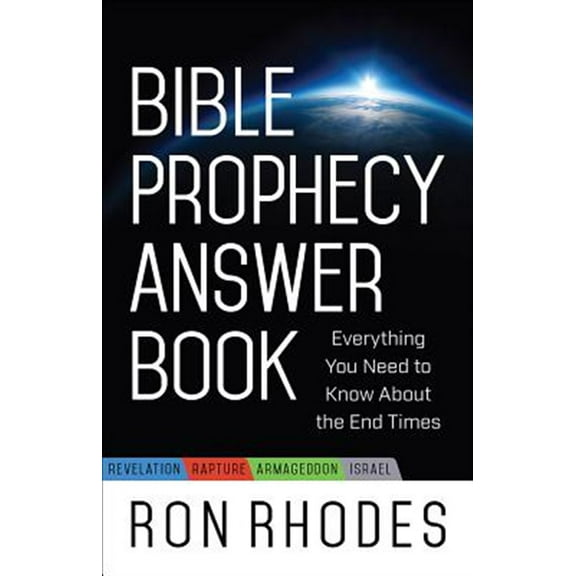 Pre-Owned Bible Prophecy Answer Book: Everything You Need to Know about the End Times (Paperback) 0736964290 9780736964296