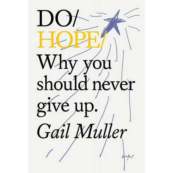 Do Books Do Hope: Why You Should Never Give Up., Book 37, (Paperback)